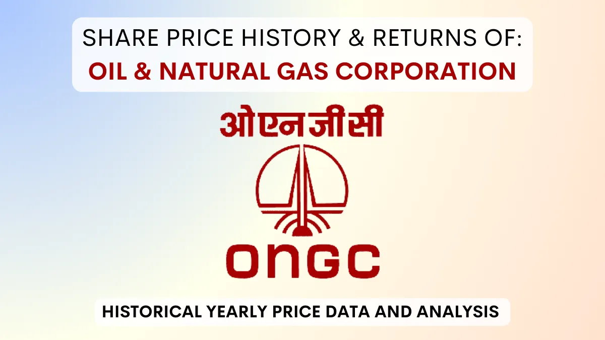 ONGC Share Price History & Returns (1995 To 2024)