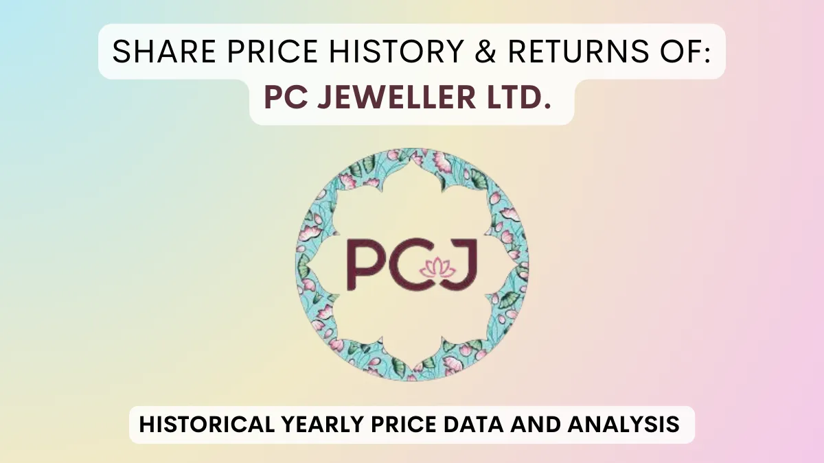 PC Jeweller Share Price History & Returns (2013 To 2024)
