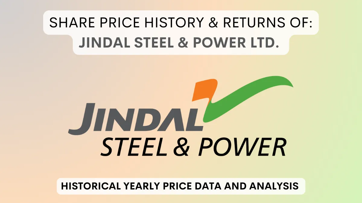 Jindal Steel & Power Share Price History (1999 To 2024)