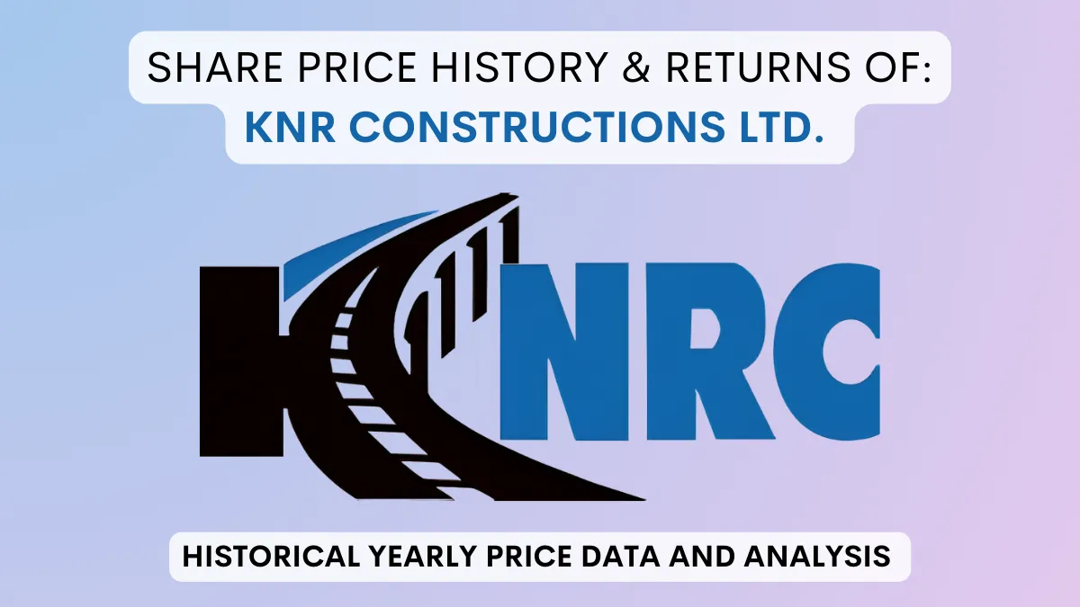 KNR Constructions Share Price History (2008 To 2024)