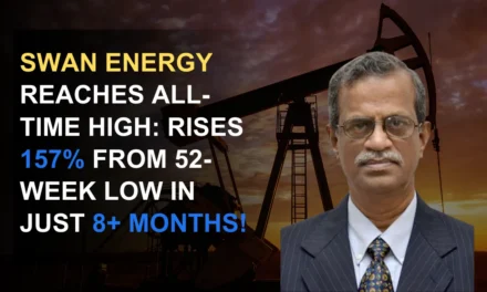 Swan Energy reaches all-time high: Rises 157% in just 8+ Months!