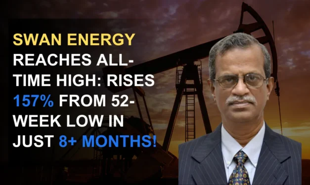Swan Energy reaches all-time high: Rises 157% in just 8+ Months!
