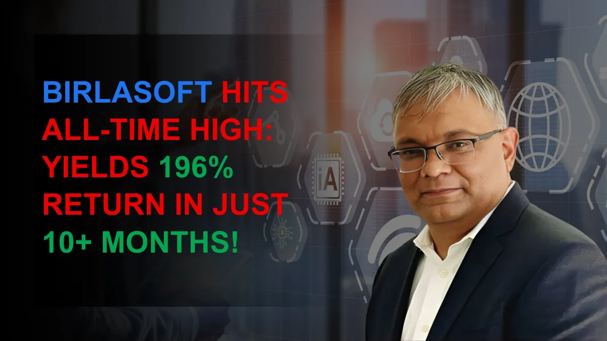 Birlasoft Hits All-Time High, Yields 196% Return in 10+ Months!