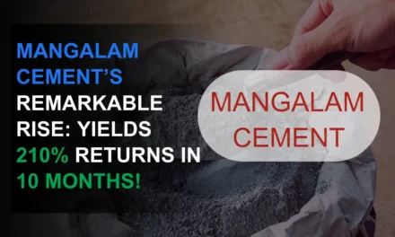 Mangalam Cement Reaches All-Time High: Soars 210% in 9+ Months!