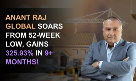 Anant Raj Global Soars from 52-Week Low, Gains 326% in Just 9 Months!