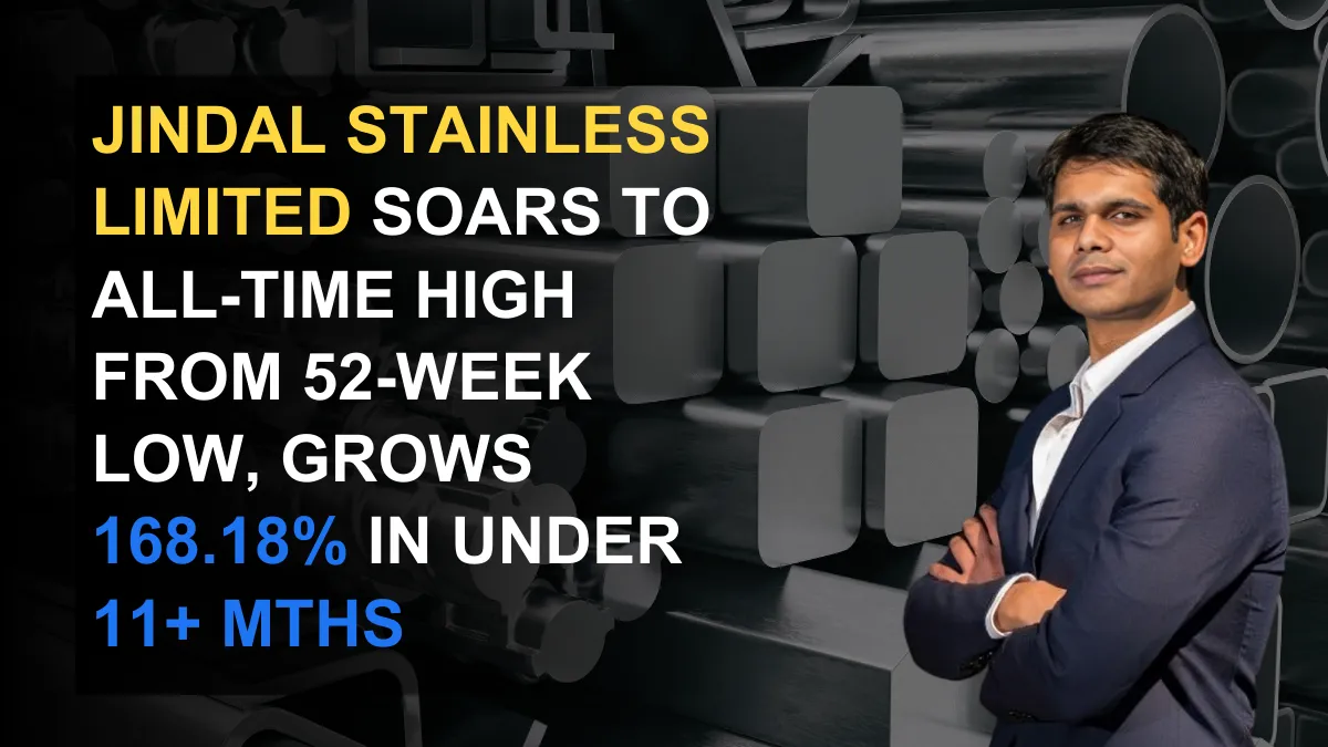 Jindal Stainless Soars from 52-Week Low to All-Time High, Yielding 168% Return in Under a Year